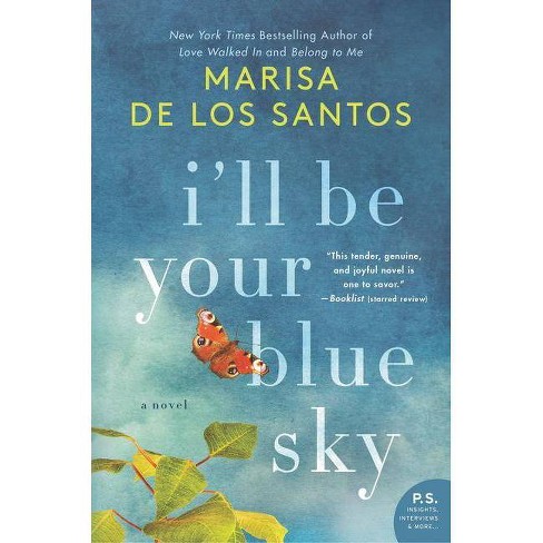 I'll Be Your Blue Sky: A Novel
